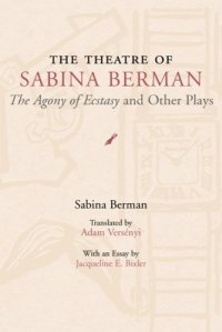 cover of the book The Theatre of Sabina Berman: The Agony of Ecstasy and Other Plays (Theater in the Americas)