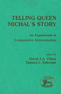 cover of the book Telling Queen Michal's Story: An Experiment in Comparative Interpretation (JSOT Supplement)