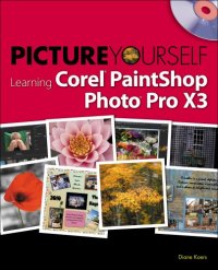 cover of the book Picture Yourself Learning Corel PaintShop Photo Pro X3