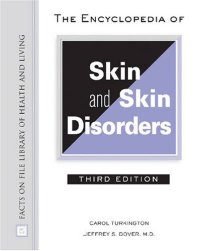 cover of the book The Encyclopedia of Skin and Skin Disorders (Facts on File Library of Health and Living)