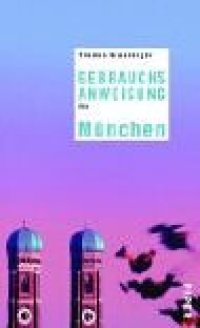 cover of the book Gebrauchsanweisung fur Munchen