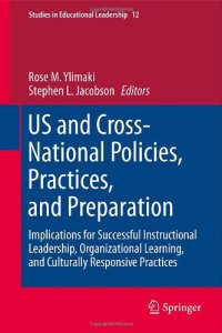 cover of the book US and Cross-National Policies, Practices, and Preparation: Implications for Successful Instructional Leadership, Organizational Learning, and Culturally Responsive Practices