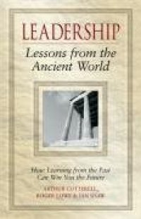 cover of the book Leadership - Lessons from the Ancient World: How Learning from the Past Can Win You the Future