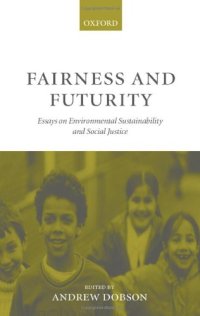 cover of the book Fairness and Futurity: Essays on Environmental Sustainability and Social Justice