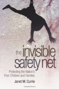 cover of the book The Invisible Safety Net: Protecting the Nation's Poor Children and Families