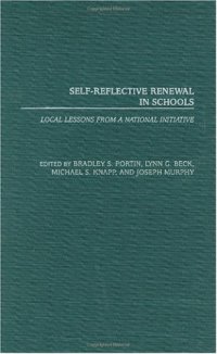 cover of the book Self-Reflective Renewal in Schools: Local Lessons from a National Initiative (Contemporary Studies in Social and Policy Issues in Education: The David C. Anchin Center Series)