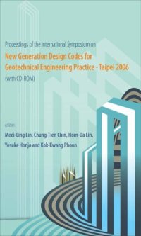 cover of the book Proceedings of the International Symposium on New Generation Design Codes for Geotechnical Engineering Practice: Taipei 2006: National Taiwan University ... Taipei, Taiwan, 2-3 November 2006