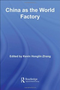 cover of the book China as a World Factory (Routledge Studies in the Growth Economies of Asia)