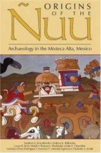 cover of the book Origins of the Nuu: Archaeology in the Mixteca Alta, Mexico