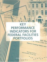 cover of the book Key Performance Indicators for Federal Facilities Portfolios: Federal Facilities Council Technical Report Number 147