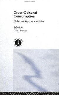 cover of the book Cross-Cultural Consumption: Global Markets Local Realities