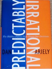 cover of the book Predictably Irrational: The Hidden Forces That Shape Our Decisions