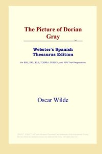 cover of the book The Picture of Dorian Gray (Webster's Spanish Thesaurus Edition)