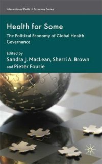 cover of the book Health for Some: The Political Economy of Global Health Governance (International Political Economy Series)