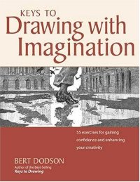 cover of the book Keys to Drawing with Imagination: Strategies and Exercises for Gaining Confidence and Enhancing Your Creativity