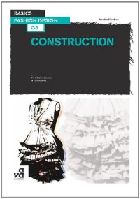 cover of the book Basics Fashion Design: Construction