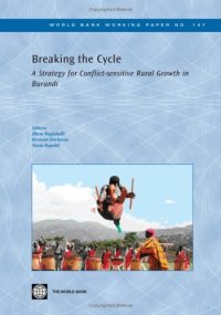 cover of the book Breaking the Cycle: A Strategy for Conflict-sensitive Rural Growth in Burundi (World Bank Working Papers)