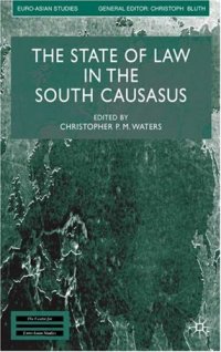 cover of the book The State of Law in the South Caucasus (Euro-Asian Studies)