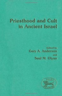 cover of the book Priesthood and Cult in Ancient Israel (JSOT Supplement Series)