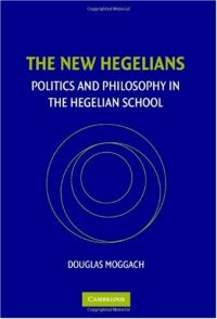 cover of the book The New Hegelians: Politics and Philosophy in the Hegelian School