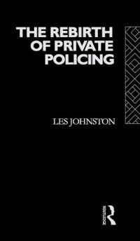 cover of the book The Rebirth of Private Policing