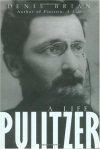 cover of the book Pulitzer: A Life