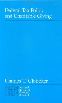 cover of the book Federal Tax Policy and Charitable Giving (National Bureau of Economic Research Monograph)