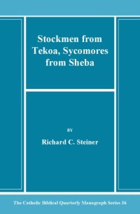 cover of the book Stockmen from Tekoa, Sycomores from Sheba: A Study of Amos' Occupations (The Catholic Biblical Quarterly Monograph Series)