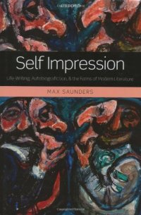 cover of the book Self Impression: Life-Writing, Autobiografiction, and the Forms of Modern Literature