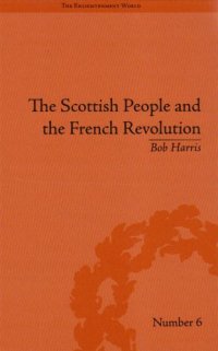 cover of the book The Scottish People and the French Revolution (Enlightenment World: Political and Intelledtual History of the Long Eighteenth Century)