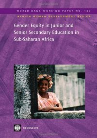 cover of the book Gender Equity in Junior and Senior Secondary Education in Sub-Saharan Africa (World Bank Working Papers)