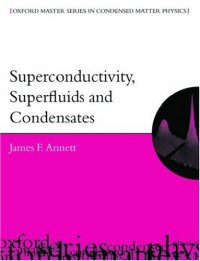 cover of the book Superconductivity, Superfluids, and Condensates (Oxford Master Series in Condensed Matter Physics)