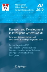 cover of the book Research and Development in Intelligent Systems XXVII: Incorporating Applications and Innovations in Intelligent Systems XVIII Proceedings of AI-2010, The Thirtieth SGAI International Conference on Innovative Techniques and Applications of Artificial Inte