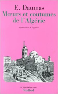 cover of the book Moeurs et coutumes de l'Algerie