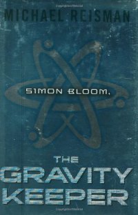 cover of the book Simon Bloom: The Gravity Keeper