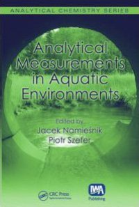 cover of the book Analytical Measurements in Aquatic Environments (Analytical Chemistry)