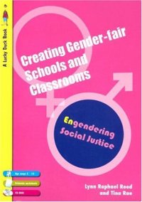 cover of the book Creating Gender-Fair Schools & Classrooms: Engendering Social Justice (For 5 to 13 year olds) (Lucky Duck Books)