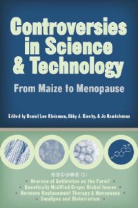 cover of the book Controversies in Science and Technology: From Maize to Menopause