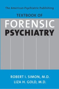 cover of the book The American Psychiatric Publishing Textbook of Forensic Psychiatry: The Clinician's Guide