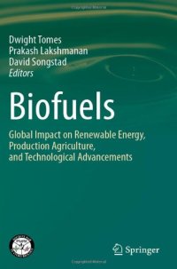 cover of the book Biofuels: Global Impact on Renewable Energy, Production Agriculture, and Technological Advancements