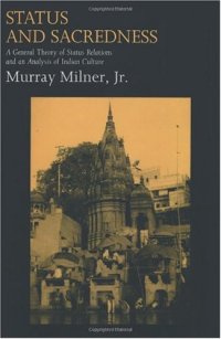 cover of the book Status and Sacredness: A General Theory of Status Relations and an Analysis of Indian Culture