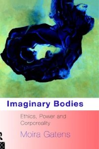 cover of the book Imaginary Bodies: Ethics, Power and Corporeality