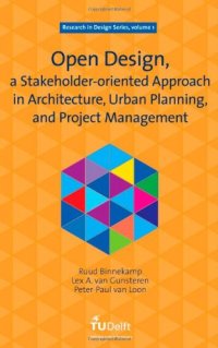 cover of the book Open Design, a Stakeholder-oriented Approach in Architecture, Urban Planning, and Project Management:  Volume 1 Research in Design Series (Research in Design)