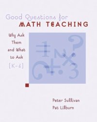 cover of the book Good Questions for Math Teaching: Why Ask Them and What to Ask, K-6