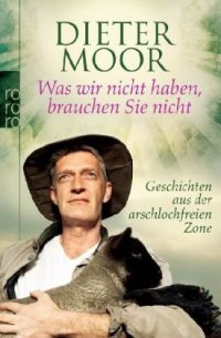 cover of the book Was wir nicht haben, brauchen Sie nicht. Geschichten aus der arschlochfreien Zone