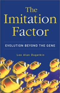 cover of the book The Imitation Factor: Evolution Beyond the Gene