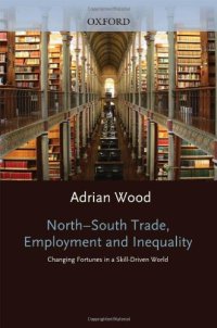 cover of the book North-South Trade, Employment, and Inequality: Changing Fortunes in a Skill-Driven World (Ids Development Studies Series)