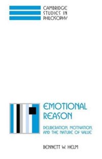 cover of the book Emotional Reason: Deliberation, Motivation, and the Nature of Value