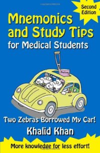 cover of the book Mnemonics and Study Tips for Medical Students, Two Zebras Borrowed My Car (A Hodder Arnold Publication) - 2nd edition