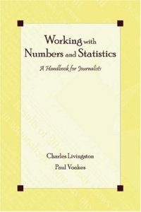 cover of the book Working with Numbers and Statistics: A Handbook for Journalists (Lea's Communication Series)  Writing & Journalism